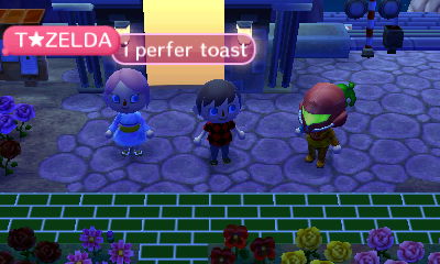 T Zelda: I perfer toast.