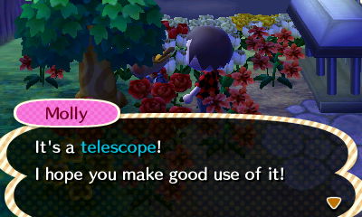 Molly: It's a telescope! I hope you make good use of it!
