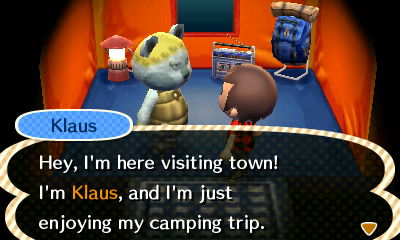 Klaus: Hey, I'm here visiting town! I'm Klaus, and I'm just enjoying my camping trip.