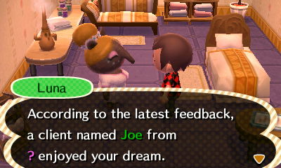 Luna: According to the latest feedback, a client named Joe from ? enjoyed your dream.
