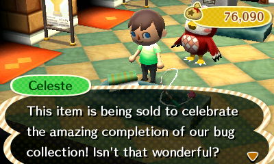 Celeste: This item is being sold to celebrate the amazing completion of our bug collection! Isn't that wonderful?