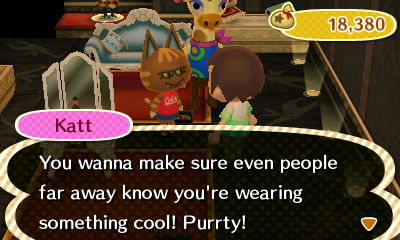 Katt: You wanna make sure even people far away know you're wearing something cool! Purrty!