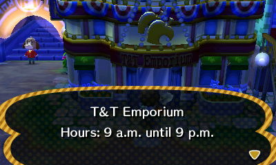 T&T Emporium - Hours: 9 a.m. until 9 p.m.