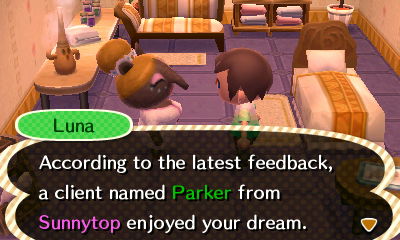 Luna: According to the latest feedback, a client named Parker from Sunnytop enjoyed your dream.