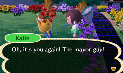 Katie: Oh, it's you again! The mayor guy!
