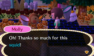 Molly: Oh! Thanks so much for this squid!