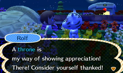 Rolf: A throne is my way of showing appreciation! There! Consider yourself thanked!