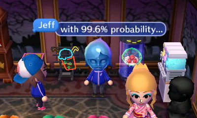 Jeff: With 99.6% probability...