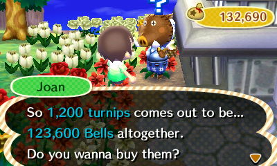 Joan: So 1,200 turnips comes out to be 123,600 bells altogether. Do you wanna buy them?