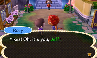Rory: Yikes! Oh, it's you, Jeff!