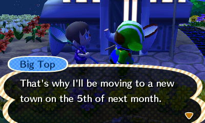Big Top: That's why I'll be moving to a new town on the 5th of next month.