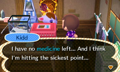 Kidd: I have no medicine left... And I think I'm hitting the sickest point...