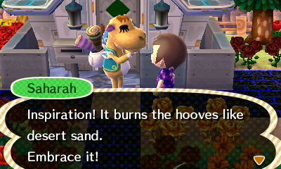 Saharah: Inspiration! It burns the hooves like desert sand. Embrace it!