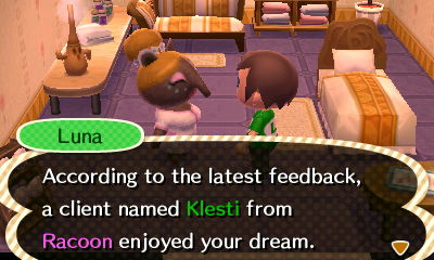 Luna: According to the latest feedback, a client named Klesti from Racoon enjoyed your dream.