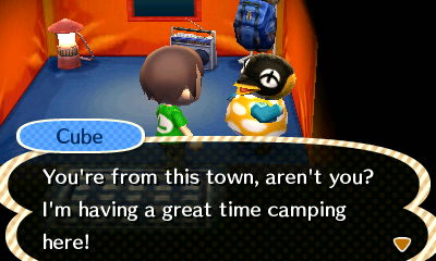 Cube: You're from this town, aren't you? I'm having a great time camping here!