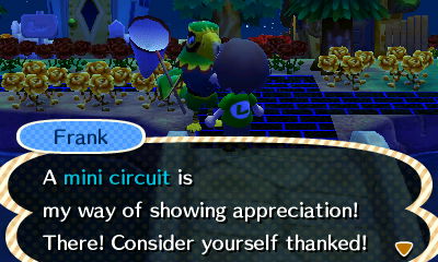 Frank: A mini circuit is my way of showing appreciation! There! Consider yourself thanked!