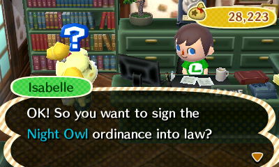 Isabelle: Oh! So you want to sign the Night Owl ordinance into law?