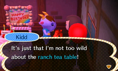 Kidd: It's just that I'm not too wild about the ranch tea table!