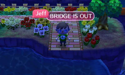 Jeff: BRIDGE IS OUT!