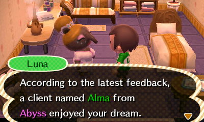 Luna: According to the latest feedback, a client named Alma from Abyss enjoyed your dream.