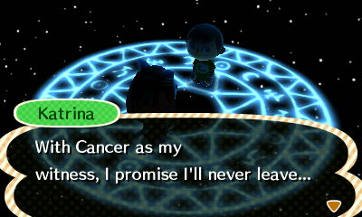 Katrina: With Cancer as my witness, I promise I'll never leave...