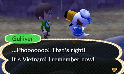 Gulliver: Phooooooo! That's right! It's Vietnam! I remember now!
