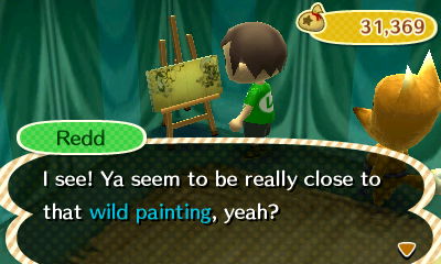 Redd: I see! Ya seem to be really close to that wild painting, yeah?