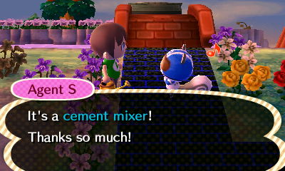 Agent S: It's a cement mixer! Thanks so much!
