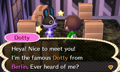 Dotty: Hey! Nice to meet you! I'm the famous Dotty from Berlin. Ever heard of me?