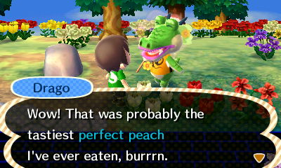 Drago: Whoa! That was probably the tastiest perfect peach I've ever eaten, burrrn.