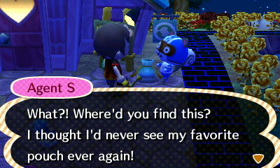 Agent S: What?! Where'd you find this? I thought I'd never see my favorite pouch ever again!