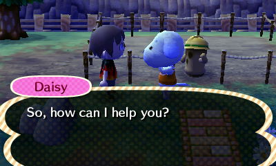 Daisy: So, how can I help you?