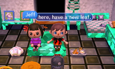 Jeff: Here, have a new leaf.