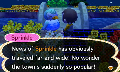Sprinkle: News of Sprinkle has obviously traveled far and wide! No wonder the town's suddenly so popular!