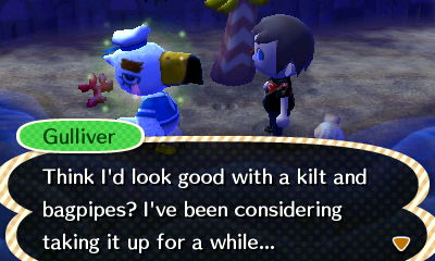 Gulliver: Think I'd look good with a kilt and bagpipes? I've been considering taking it up for a while...