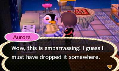 Aurora: Wow, this is embarrassing! I guess I must have dropped it somewhere!