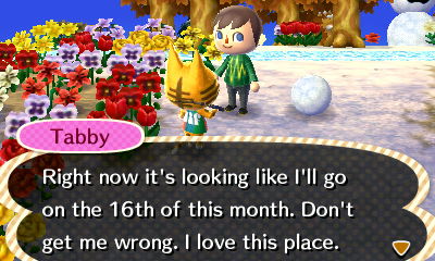 Tabby: Right now it's looking like I'll go on the 16th of this month.