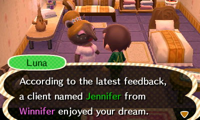 Luna: According to the latest feedback, a client named Jennifer from Winnifer enjoyed your dream.