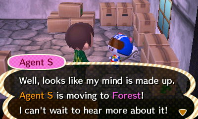 Agent S: Well, looks like my mind is made up. Agent S is moving to Forest! I can't wait to hear more about it!
