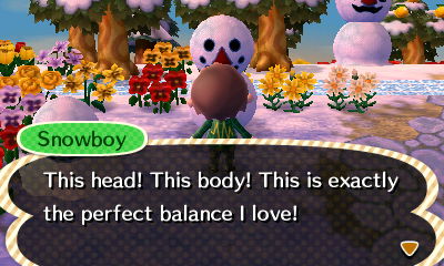 Snowboy: This head! This body! This is exactly the perfect balance I love!