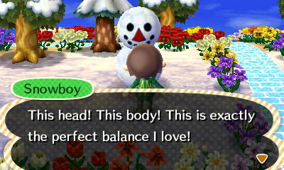 Snowboy: This head! This body! This is exactly the perfect balance I love!