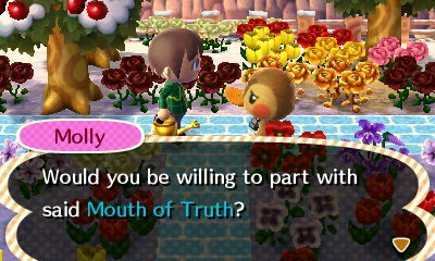 Molly: Would you be willing to part with said Mouth of Truth?