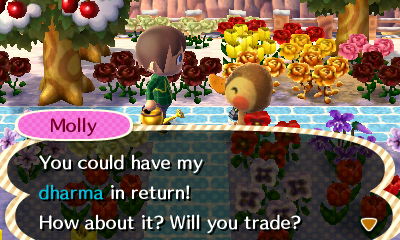 Molly: You could have my dharma in return! How about it? Will you trade?