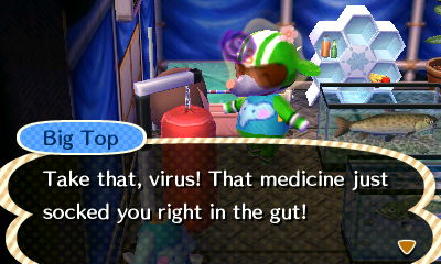 Big Top: Take that, virus! That medicine just socked you right in the gut!