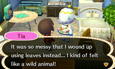 Tia: It was so messy that I wound up using leaves instead... I kind of felt like a wild animal!