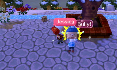 Jessica: Bully!