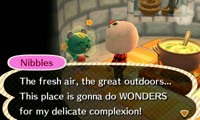 Nibbles: The fresh air, the great outdoors... This place is gonna do WONDERS for my delicate complexion.