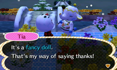 Tia: It's a fancy doll. That's my way of saying thanks!