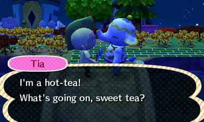 Tia: I'm a hot tea! What's going on, sweet tea?