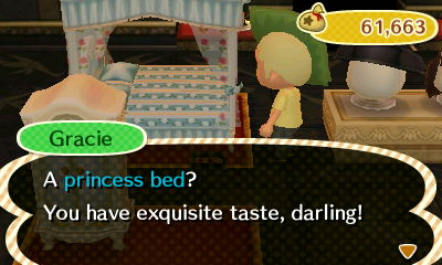Gracie: A princess bed? You have exquisite taste, darling!